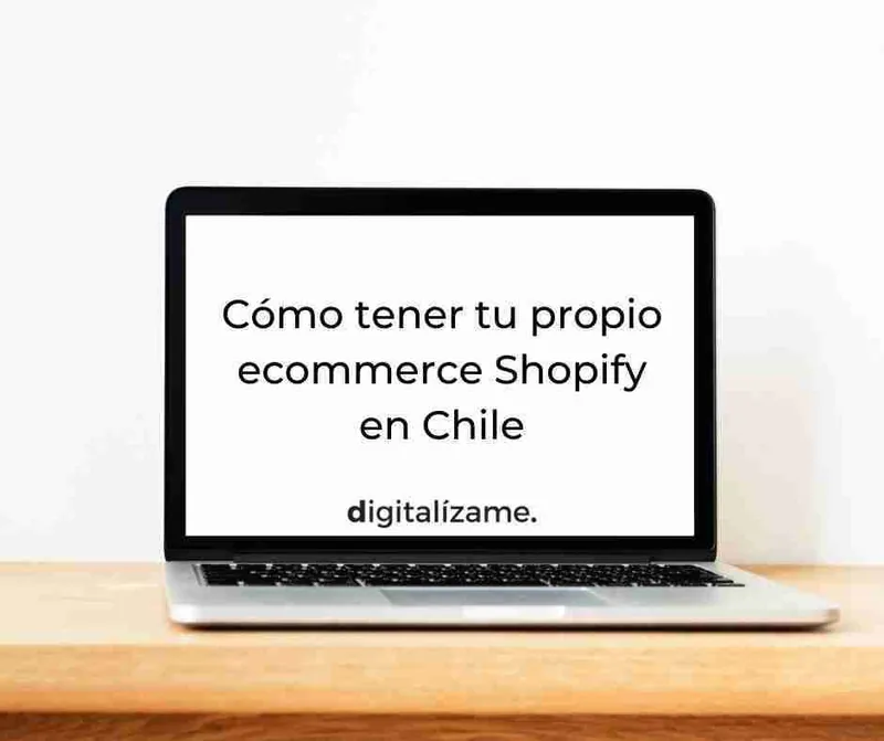 Cómo tener tu propio ecommerce Shopify en Chile