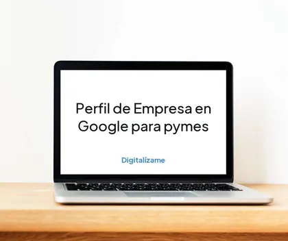 Portada del artículo Perfil de Empresa en Google para empresas